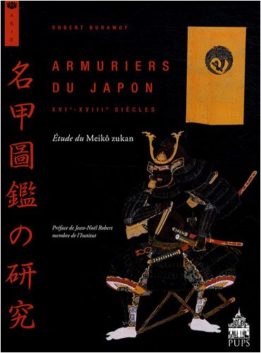 9782840505792: Armuriers du Japon (XVIe-XVIIIe sicles): Etude du Meik zukan