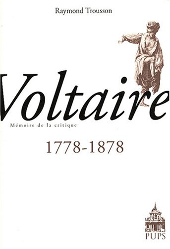 Voltaire 1778 1878 Memoire de la critique