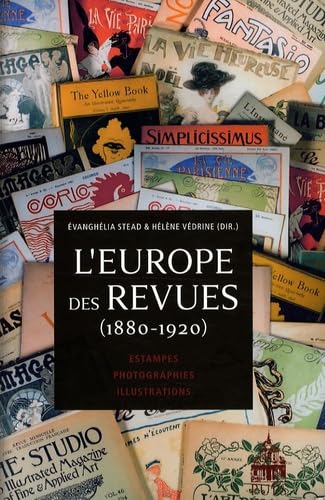 Beispielbild fr L'EUROPE DES REVUES ------- Tome 1 : ( 1880-1920 ) Estampes, photographies, illustrations zum Verkauf von Okmhistoire