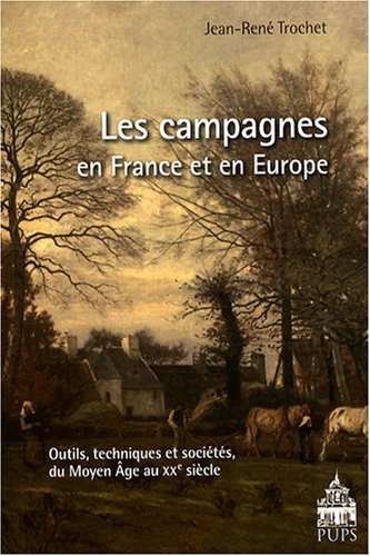 9782840506058: Les campagnes en France et en Europe: Outils, techniques et socits du Moyen Age au XXe sicle