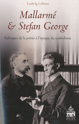 Beispielbild fr Mallarme et Stefan George Politiques de la poesie a l'epoque du zum Verkauf von Librairie La Canopee. Inc.