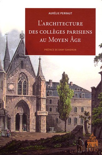 Stock image for L'architecture des collges parisiens au Moyen Age for sale by Ammareal