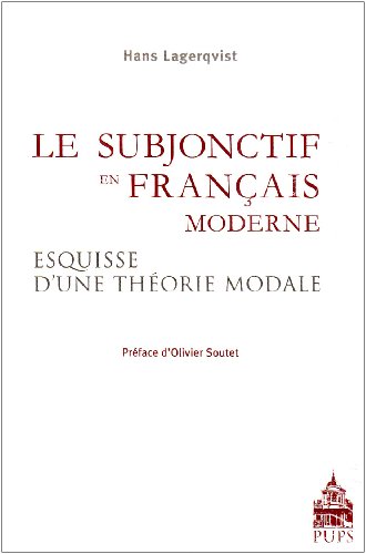 Stock image for Le subjonctif en franais moderne. esquisse d'une thorie modale for sale by GF Books, Inc.