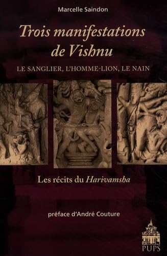 Trois manifestations de Vishnu le sanglier l'homme lion le nain les recits du Harivamsha