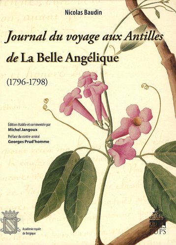 Beispielbild fr Journal du voyage aux Antilles de la belle Angelique 1796 1798 zum Verkauf von Librairie La Canopee. Inc.