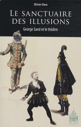 Beispielbild fr Le sanctuaire des illusions Ethique et esthetique du theatre zum Verkauf von Librairie La Canopee. Inc.