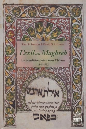 Beispielbild fr L'exil Au Maghreb : La Condition Juive Sous L'islam, 1148-1912 zum Verkauf von RECYCLIVRE