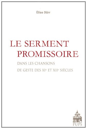 Beispielbild fr Le serment promissoire Dans les chansons de geste des XIe et XIIe zum Verkauf von Librairie La Canopee. Inc.