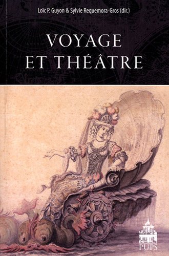 Stock image for Voyage et theatre Du XVIIe au XIXe siecle for sale by Librairie La Canopee. Inc.