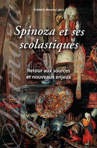 Beispielbild fr Spinoza et ses scolastiques Retour aux sources et nouveaux enjeux zum Verkauf von Librairie La Canopee. Inc.