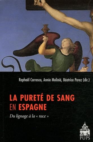 9782840507567: La puret de sang en Espagne: Du lignage  la "race"