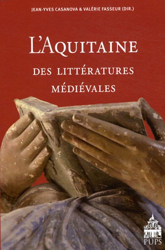 9782840507574: L'Aquitaine des littratures mdivales (XIe-XIIIe sicle)