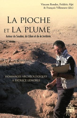 La pioche et la plume autour du Soudan du Liban et de la Jordanie hommages archeologiques a Patri...