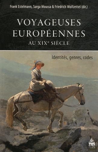 Beispielbild fr Voyageuses europeennes au XIXe siecle Identites fenres codes zum Verkauf von Librairie La Canopee. Inc.