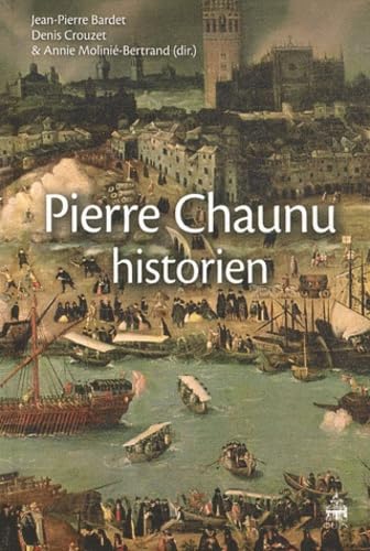 9782840508236: PIERRE CHAUNU HISTORIEN