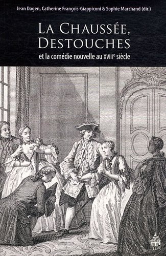 9782840508267: La Chausse, Destouches et la comdie nouvelle au XVIIIe sicle