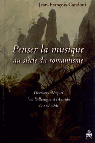 9782840508342: Penser la musique au sicle du romantisme