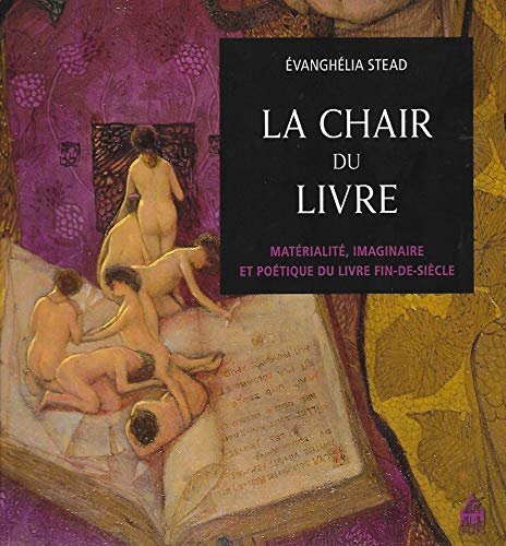 Beispielbild fr La chair du livre Materialite imaginaire et poetique du livre zum Verkauf von Librairie La Canopee. Inc.