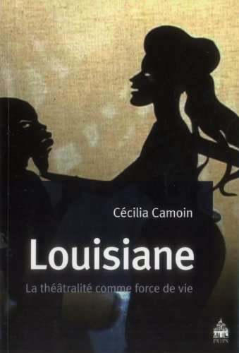 9782840508496: Louisiane: La thtralit comme force de vie