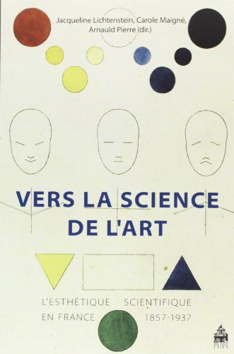 9782840509073: Vers la science de l'art: L'esthtique scientifique en France 1857-1937