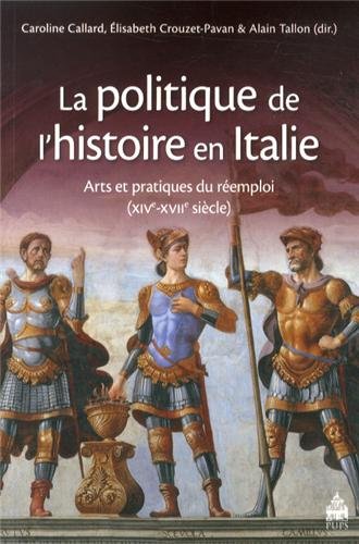 Stock image for La politique de l'histoire en Italie Arts et pratiques du for sale by Librairie La Canopee. Inc.