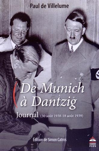 Beispielbild fr De Munich a Dantzig Journal 30 aout 1938 18 aout 1939 zum Verkauf von Librairie La Canopee. Inc.
