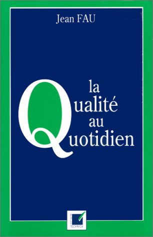Stock image for La qualit au quotidien for sale by Ammareal
