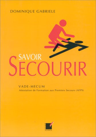 Stock image for Savoir secourir for sale by LiLi - La Libert des Livres