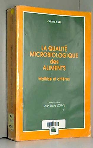 Stock image for La qualit microbiologique des aliments : Matrise et critres for sale by Ammareal