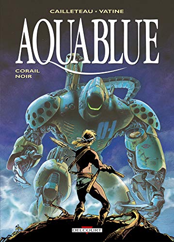 Beispielbild fr Aquablue, Tome 4 : Corail Noir zum Verkauf von Ammareal