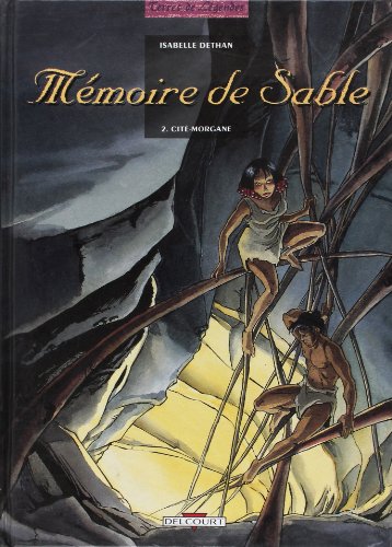 Beispielbild fr Mmoire de sable, Tome 2 : Cit Morgane zum Verkauf von Ammareal