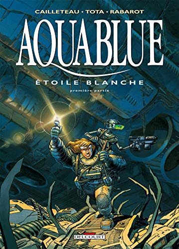 Stock image for Aquablue - 6 Etoile blanche, premi re partie for sale by Bookmans