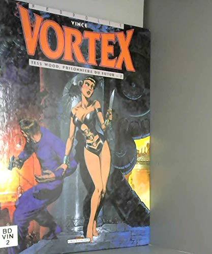 Beispielbild fr Vortex, tome 2 : Tess Wood, prisonnire du futur zum Verkauf von medimops