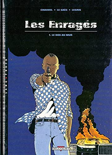 Stock image for Les Enrags, tome 1 : Le Dos au mur for sale by Librairie Th  la page