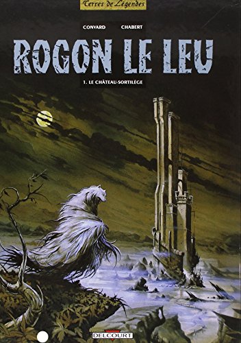 9782840550792: Rogon le Leu, tome 1 : Le Chteau-sortilge