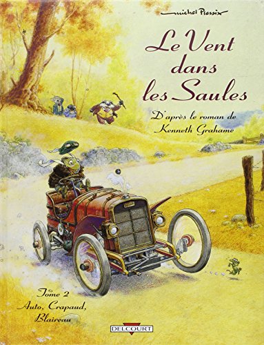 Beispielbild fr Le Vent dans les saules, tome 2 : Auto, crapaud, blaireau zum Verkauf von Alsa passions
