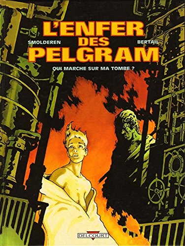 Beispielbild fr L'enfer des Pelgram zum Verkauf von A TOUT LIVRE