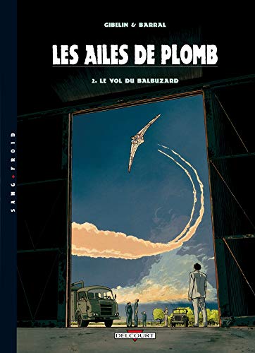 Beispielbild fr Les Ailes De Plomb. Vol. 2. Le Vol De Balbuzard zum Verkauf von RECYCLIVRE