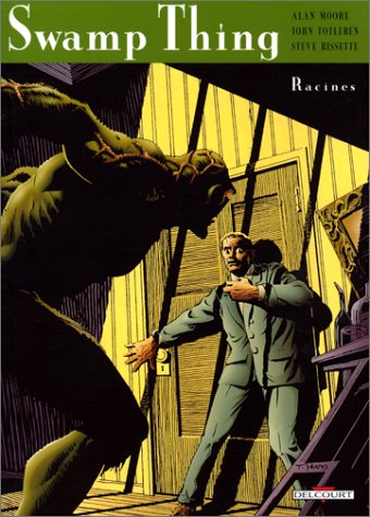 Swamp Thing, tome 1: Racines (9782840551768) by Moore; Bissette