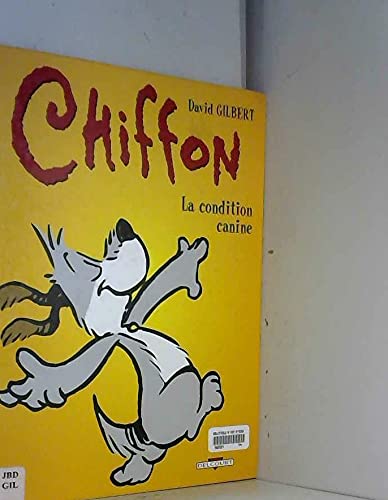 Beispielbild fr Chiffon, Tome 1 : La condition canine zum Verkauf von Ammareal