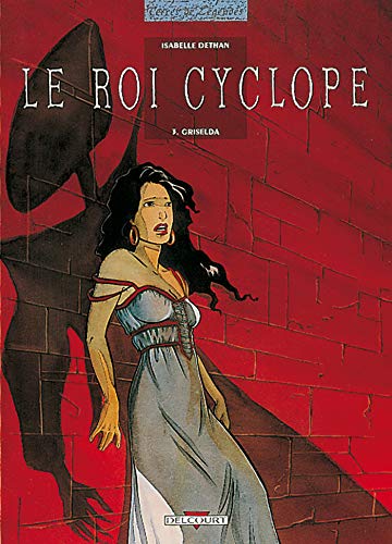 Beispielbild fr Le Roi Cyclope, tome 3 : Griselda zum Verkauf von medimops