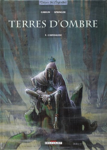 Imagen de archivo de Terres d'ombre, tome 3 : Chrysalide a la venta por Ammareal