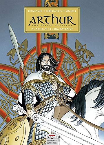 Beispielbild fr Arthur, une pope celtique, tome 2 : Arthur le Combattant zum Verkauf von Ammareal