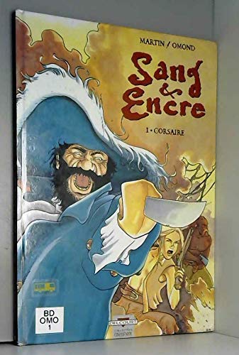 Beispielbild fr Sang & encre, Tome 1 : Corsaire zum Verkauf von Ammareal