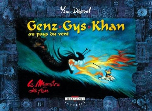 Imagen de archivo de Genz-Gys-Khan au pays du vent, tome 2 : Le Monstre de feu a la venta por Ammareal