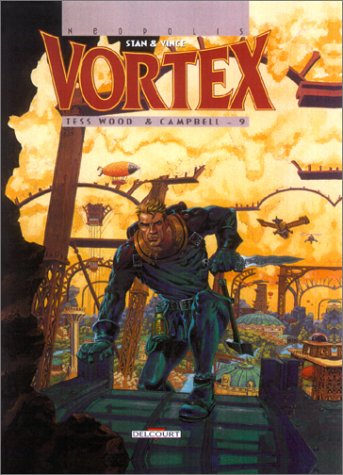 Vortex - Tess Wood, prisonniÃ¨re du futur T09: Tess Wood et Campbell (9782840555469) by STAN+VINCE