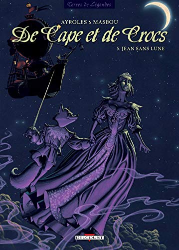 Beispielbild fr De Cape et de Crocs, tome 5 : Jean sans lune (French Edition) zum Verkauf von Better World Books: West