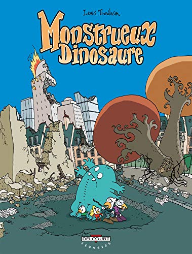Monstrueux T04: Monstrueux Dinosaure (9782840555865) by TRONDHEIM