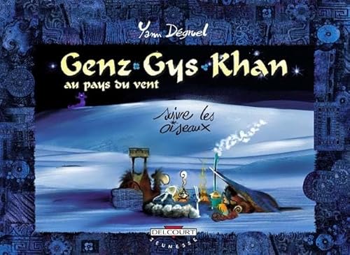 Beispielbild fr Genz Gys Khan au pays du vent, tome 4 : Suivre les Oiseaux zum Verkauf von Ammareal