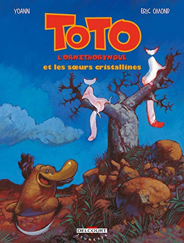 Beispielbild fr Toto l'ornithorynque, tome 5 : Toto l'ornithorynque et les Soeurs cristallines zum Verkauf von Ammareal